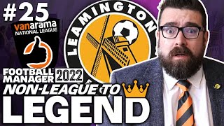 SEASON 4 STARTS HERE  Part 25  LEAMINGTON  NonLeague to Legend FM22  Football Manager 2022 [upl. by Dierolf]