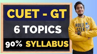 CUET GT exam mein bs ye 6 topic kar lo  6 Topics  90 of GT syllabus [upl. by Ahseinar]