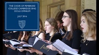 Pembroke College Choir sing Oculi Omnium [upl. by Piderit]