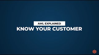 Know Your Customer KYC l AML Explained 19 [upl. by Lyret265]