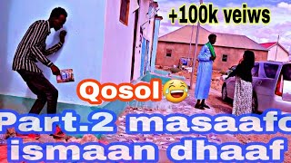 Riwaayadii Ugu Qosolka badney  Part2  masafo iyo isman dhaaf  Qosolkii Aduunka by Libaax kabeye [upl. by Hterag]