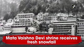 Watch Mata Vaishno Devi shrine receives fresh snowfall [upl. by Johna]