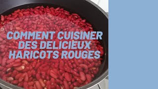 COMMENT CUISINER LES HARICOTS ROUGES [upl. by Judus]