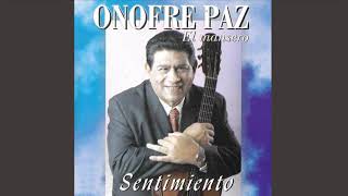 Onofre Paz Sentimiento Enganchado de folklore [upl. by Assiralc]