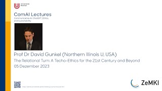 ComAI Lecture with Prof Dr David Gunkel quotA TechnoEthics for the 21st Century and Beyond“ [upl. by Ardni476]