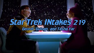 Star Trek INtakes Geordi Guinan and Tasha Yar [upl. by Alhahs302]