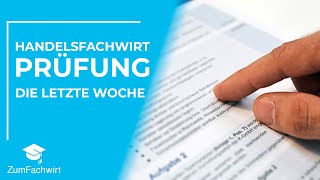 Handelsfachwirt Prüfung  So sollten Sie die letzten Wochen nutzen [upl. by Ania357]