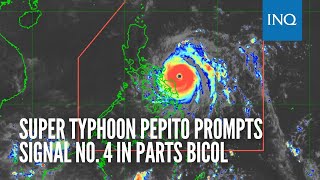 Super Typhoon Pepito prompts Signal No 4 in parts of Bicol [upl. by Beatty]