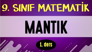 MANTIK  1 ders  9 SINIF MATEMATİK  ŞENOL HOCA [upl. by Colson]