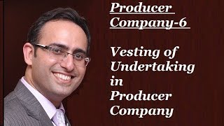 Producer Company6 Vesting of Undertaking in Producer Company [upl. by Karen635]