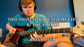 The Smiths  This Night Has Opened My Eyes Bass Cover [upl. by Namruht]