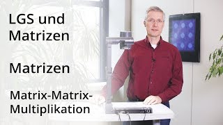 LGS und Matrizen  MatrixMatrixMultiplikation [upl. by Ociredef]