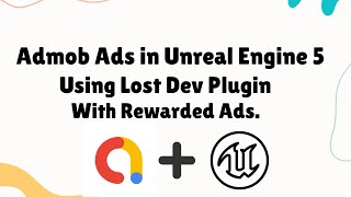 Admob ads in Unreal Engine 5 With Rewarded Ads  Lost Dev [upl. by Girhiny]