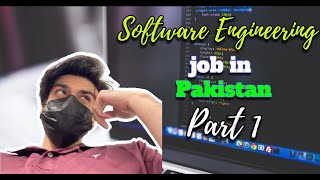 Finding Software Engineering Job in Pakistan PART 1  Thoughts  Journey  Mindset [upl. by Lema]