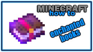 How to Get and Use Enchanted Books  Easy Minecraft Enchantment Guide [upl. by Africah301]