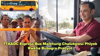 TTAADC Express Bus Malkhung Chalukgwui Phiyok Rikha Bubagra [upl. by Kaylee]