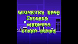 Geometry Dash  Stereo Madness Ethan Remix [upl. by Telrats870]