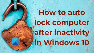 How to auto lock computer after inactivity in Windows 10 [upl. by Akiv]