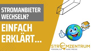 Stromanbieter wechseln in 20 Minuten erklärt  Stromzentrum [upl. by Ferdy]