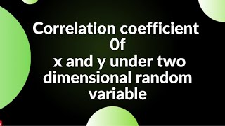 Correlation coefficient of x and y under two dimensional random variable AU Question Tamil [upl. by Enelyar854]