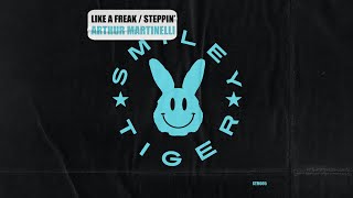 Arthur Martinelli  Like a Freak OUT NOW [upl. by Ellemrac]