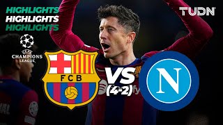 HIGHLIGHTS  Barcelona 4312 Napoli  UEFA Champions League 202324  8vos  TUDN [upl. by Helga]