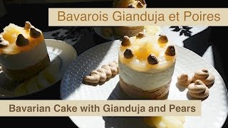 Recette ♥ BAVAROIS POIRES et GIANDUJA ♥ Recipe GIANDUJA  PEAR BAVARIAN CREAM CAKE ♥ english version [upl. by Ahen524]