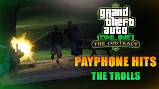 GTA Online The Contracts Payphone Hits  The Trolls All Variants [upl. by Arst]