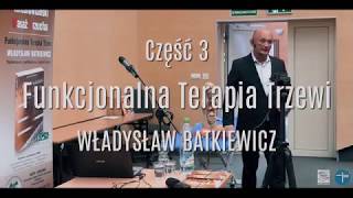 Władysław Batkiewicz  Funkcjonalna Terapia Trzewi część 3 [upl. by Renrew]