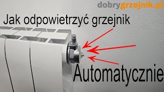 Jak odpowietrzyć grzejnik automatycznie [upl. by Anitnas536]