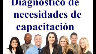 Diagnóstico de necesidades de capacitación [upl. by Ettegdirb765]