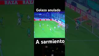 Gol anulado a Sarmiento reels futbol youtube golazo youtubeshorts reels shortvideo video [upl. by Fidelia]