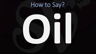 How to Pronounce Oil CORRECTLY [upl. by Dutch]