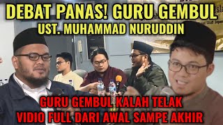 PANAS‼️ GURU GEMBUL DISKAK USTADZ MUHAMMAD NURUDDIN DI FORUM DEBAT BERTEMA AQIDAH DAN ILMIAH [upl. by Atnoed]