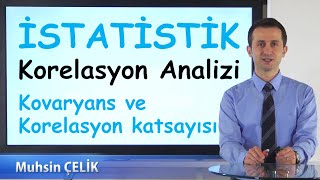 9 Korelasyon Katsayısı ve Kovaryans  Korelasyon Analizi 1  İSTATİSTİK  XDERS [upl. by Jeffie371]