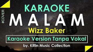 MALAM Karaoke Version  Cover Wizz Baker  Chord D  Nada Pria  Male Key [upl. by Anirok954]