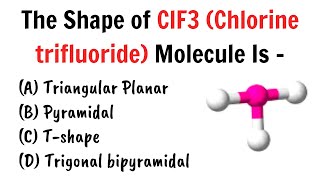 The shape of ClF3 Molecule is   QnA Explained [upl. by Winnie]