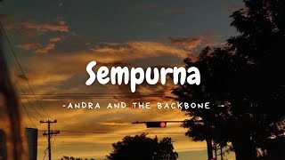 Sempurna  Andra And The Backbone    Lirik Lagu [upl. by Ailuig]