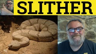 🔵 Slither  Slithery Meaning  Slither Examples  Slither Definition  Slytherin Origin [upl. by Yroggerg393]