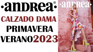 CATÁLOGO ANDREA CALZADO DAMA PRIMAVERA VERANO 2023 [upl. by Cate]