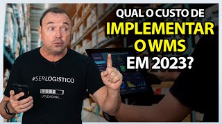 WMS em 2023 Quanto custa para implementar e quais os ganhos que sua operação pode ter [upl. by Queen]