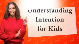 What does intended mean for kids [upl. by Ardena]