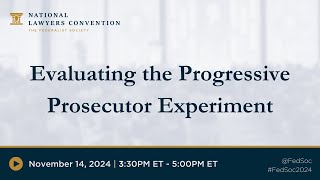 Evaluating the Progressive Prosecutor Experiment 2024 NLC [upl. by Brod124]