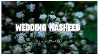 Wedding Nasheed   Lyrics  English Translation   Muhammad Al Muqit [upl. by Lasko764]