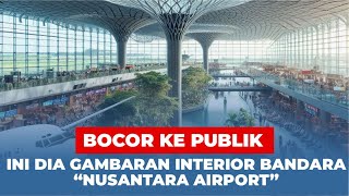 INILAHLAH DIA BOCORAN INTERIOR BANDARA VIP IKN NUSANTARA TERKINI [upl. by Aekin546]