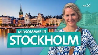 Stockholm und Schärengarten Mittsommer in Schwedens Hauptstadt  Wunderschön  ARD Reisen [upl. by Eimam]