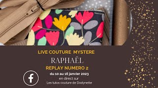 Replay  Live couture mystère Raphaël Numéro 2 [upl. by Halsey360]