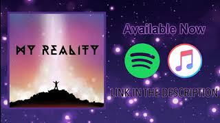 My Reality Official Audio [upl. by Housum]