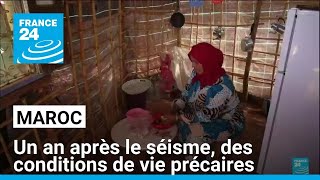 Maroc  un an après le séisme des conditions de vie précaires • FRANCE 24 [upl. by Itsirk]