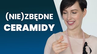 CERAMIDY  magiczny składnik czy chwyt marketingowy  Produkty [upl. by Fairfield]